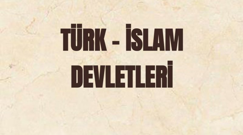 Türk İslam Devletleri